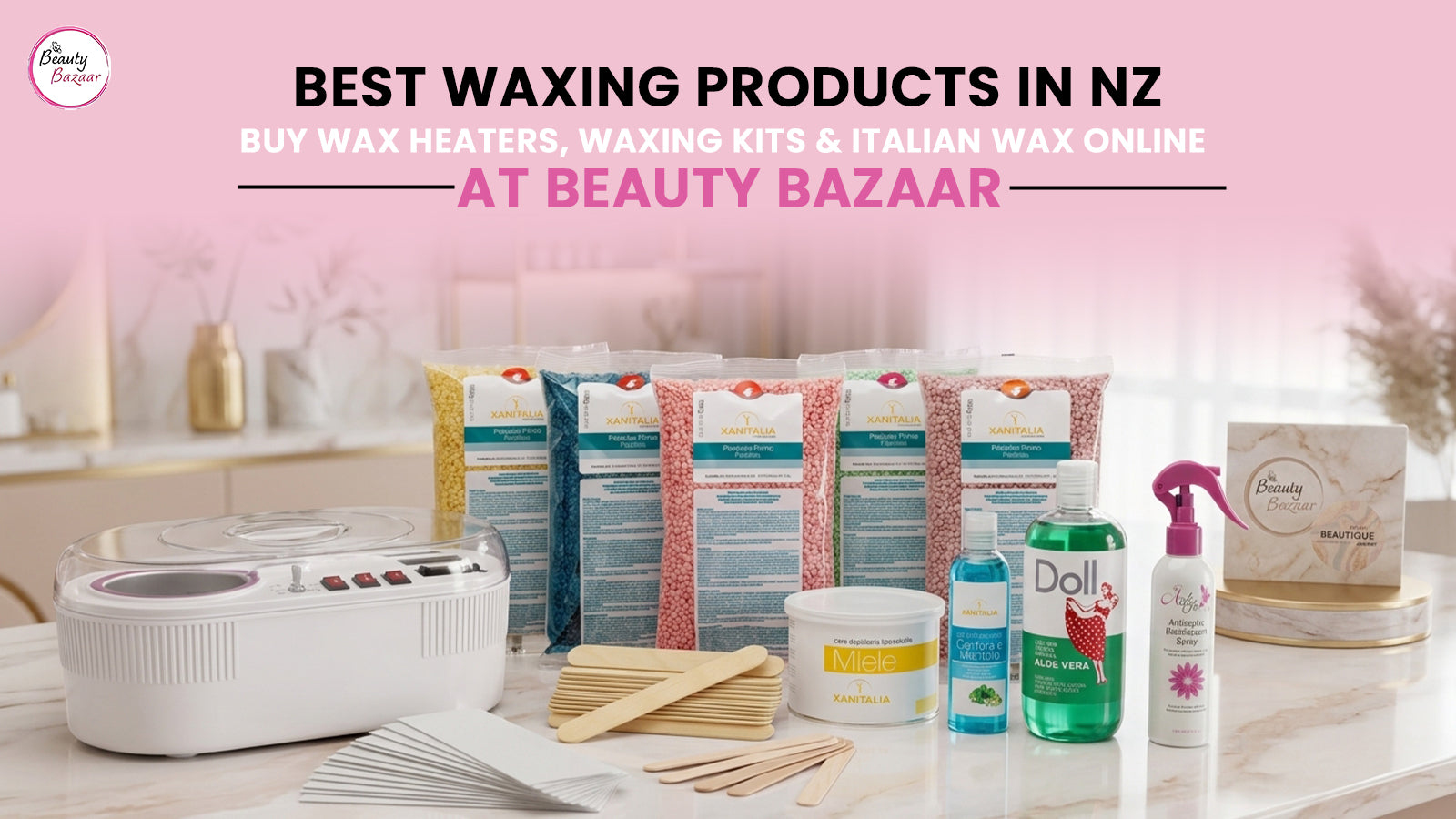 Best Waxing Products in NZ – Buy Wax Heaters, Waxing Kits & Italian Wax Online at Beauty Bazaar