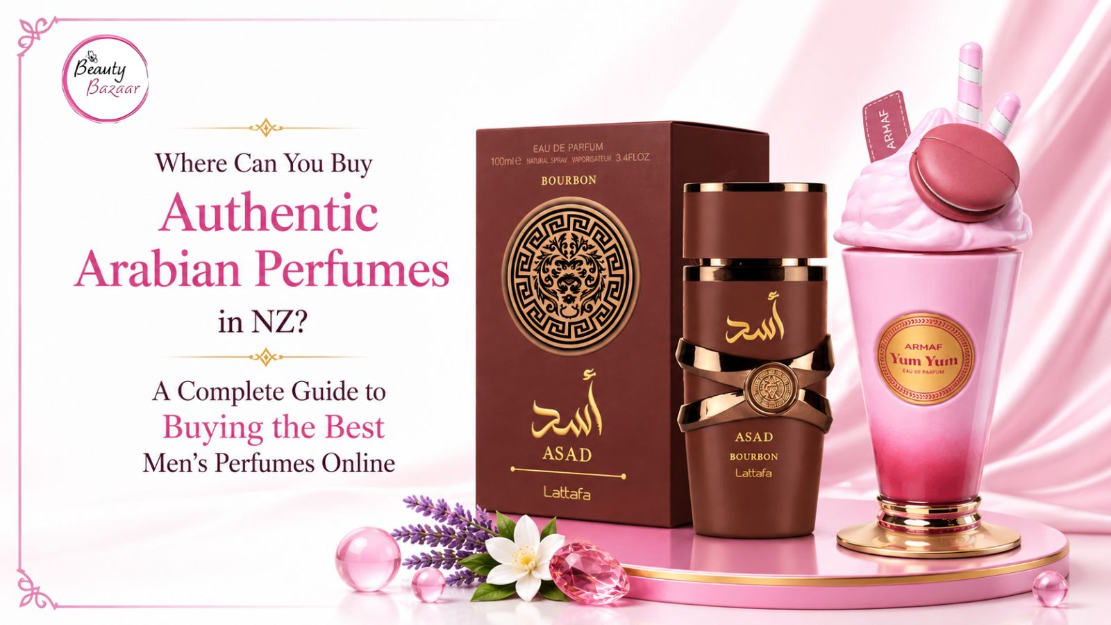 Where Can You Buy Authentic Arabian Perfumes in NZ? A Complete Guide to Buying the Best Men’s Perfumes Online