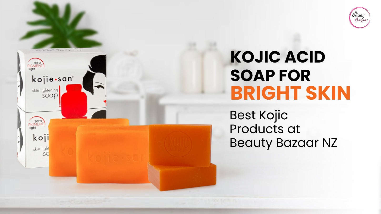 Kojic Acid Soap for Bright Skin | Best Kojic Products at Beauty Bazaar NZ