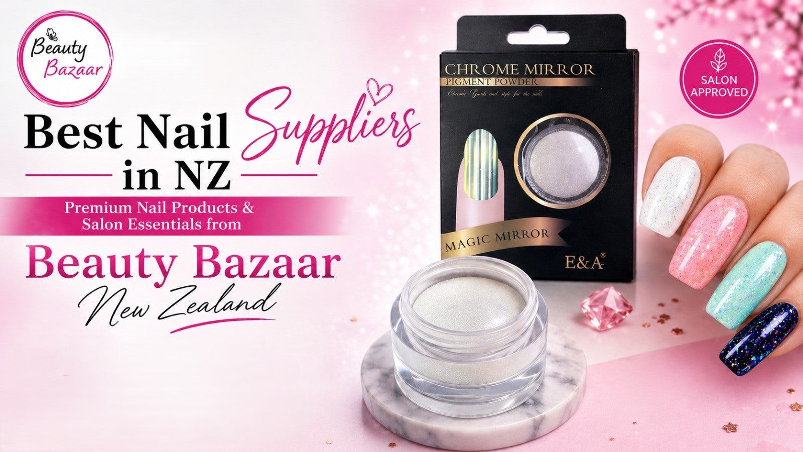 Best Nail Suppliers in NZ – Premium Nail Products & Salon Essentials from Beauty Bazaar New Zealand