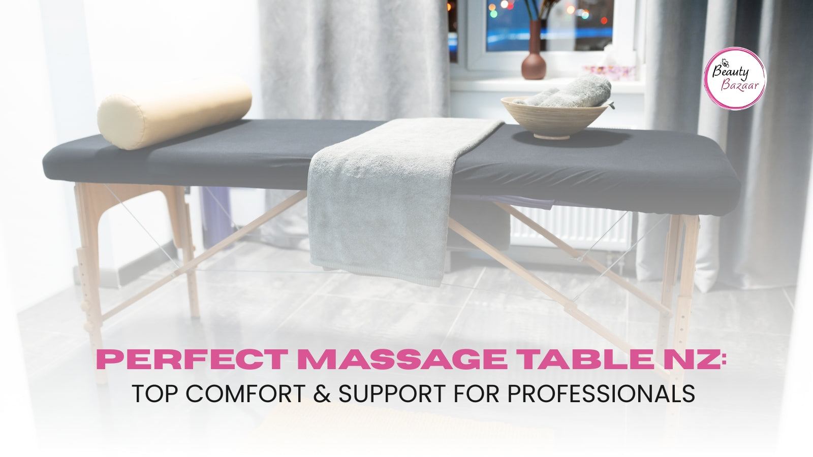 Perfect Massage Table NZ: Top Comfort & Support for Professionals