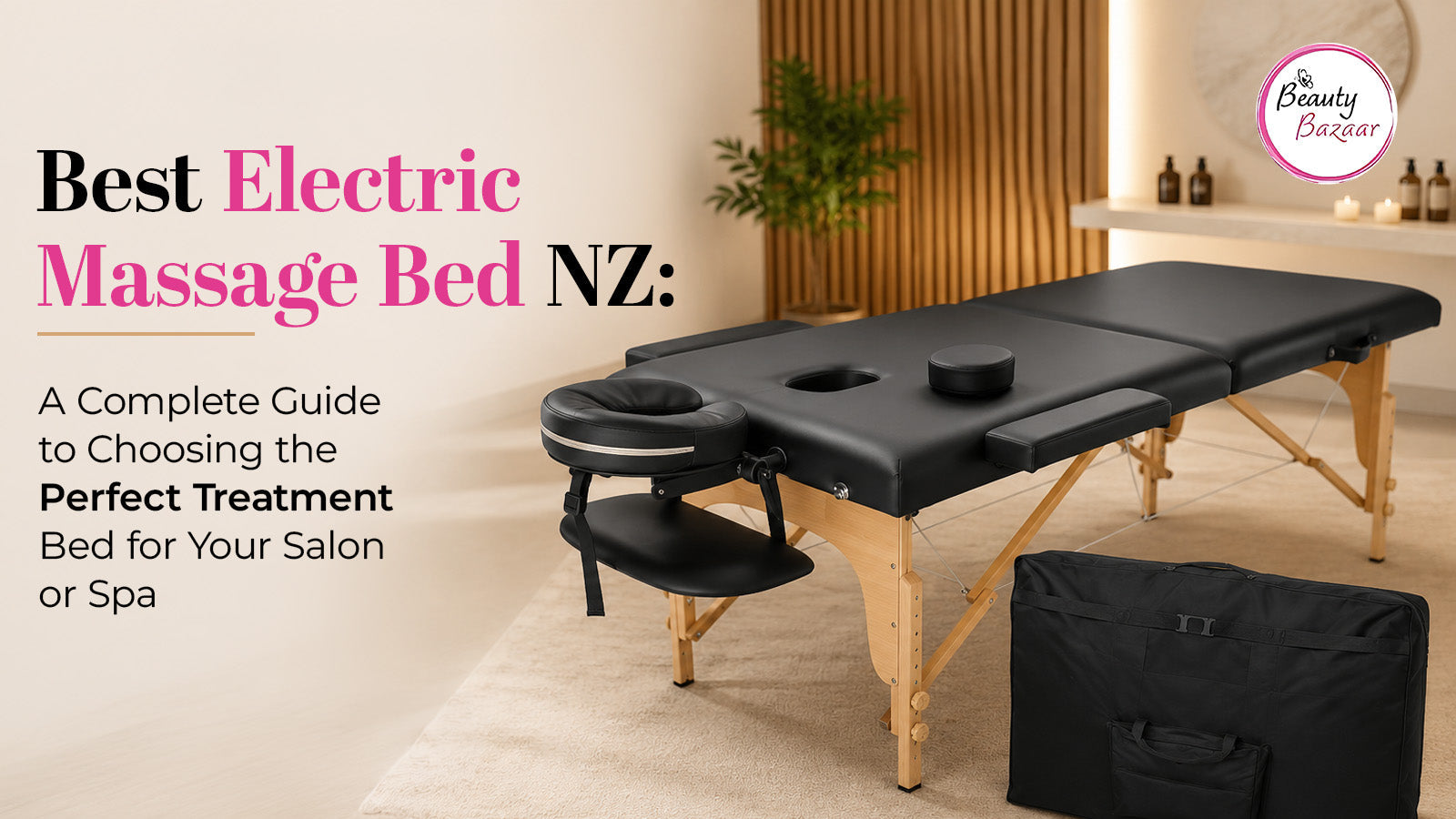 Best Electric Massage Bed NZ: A Complete Guide to Choosing the Perfect Treatment Bed for Your Salon or Spa