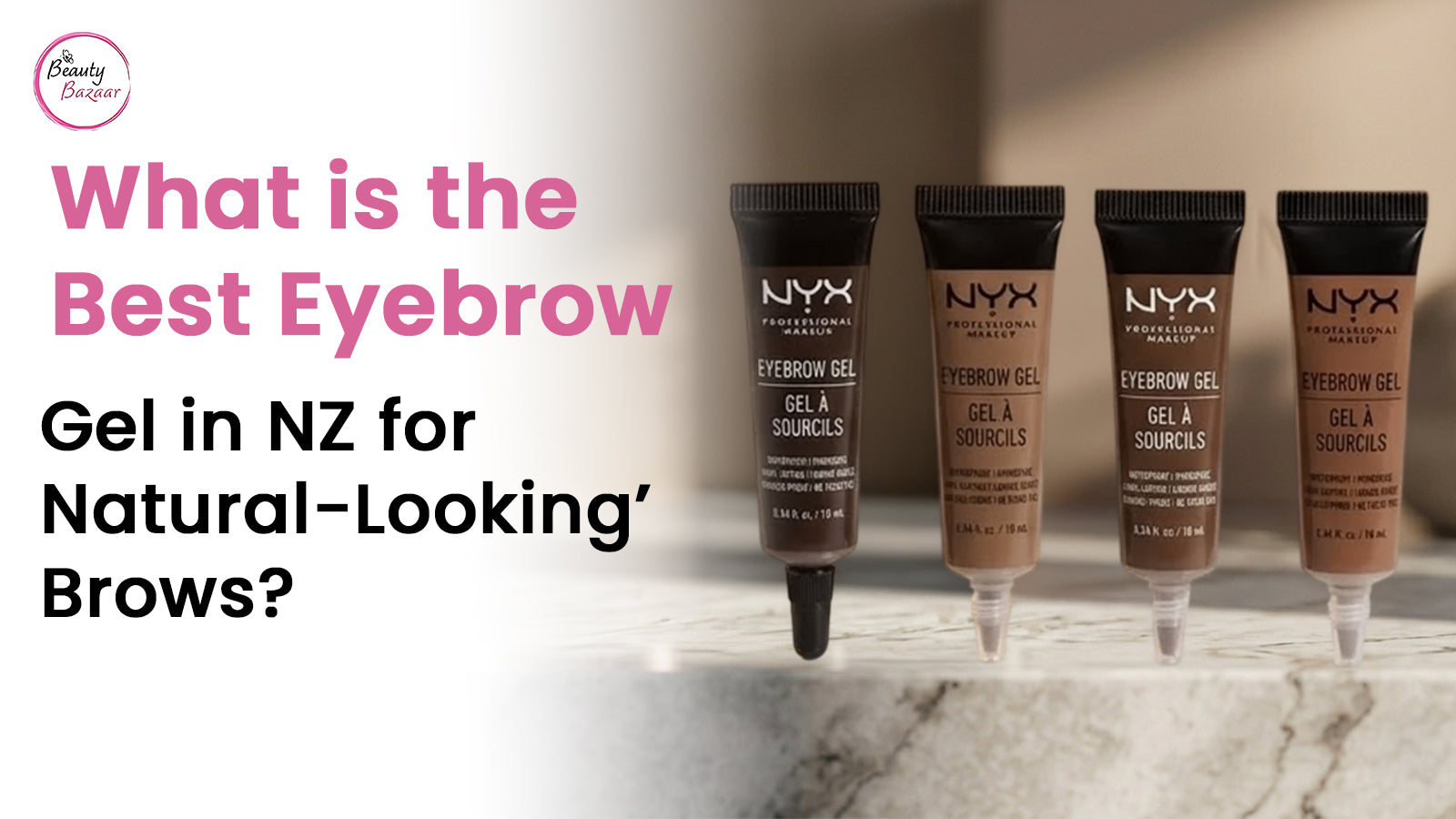 What is the Best Eyebrow Gel in NZ for Natural-Looking Brows?