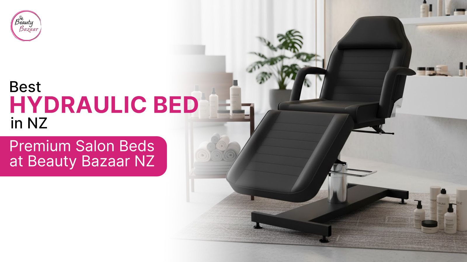 Best Hydraulic Bed in NZ | Premium Salon Beds at Beauty Bazaar NZ